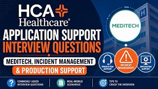 HCA Healthcare Application Support Interview Questions Meditech Incident Management Production