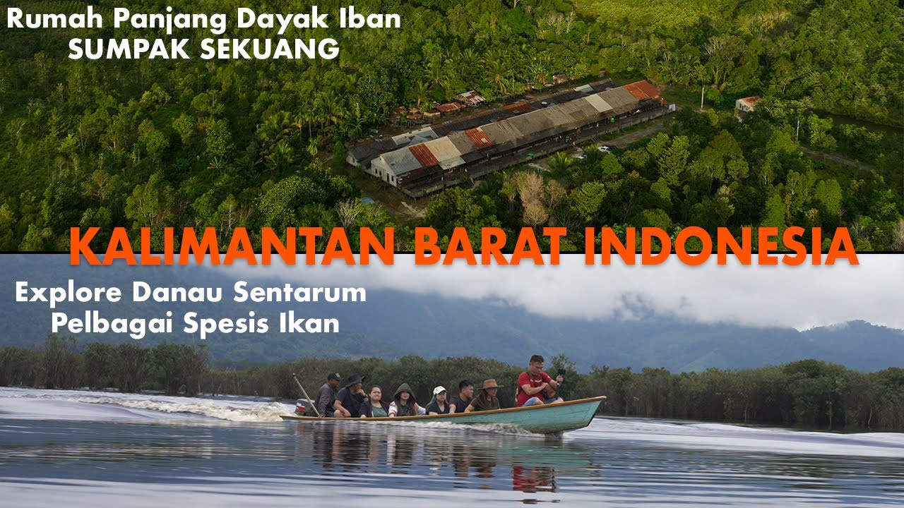Rombongan Dari MALAYSIA ke INDONESIA.Merasa Ikan Segar dan Bermalam di Rumah Panjang Dayak Iban.