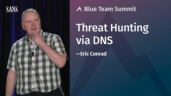 Threat Hunting via DNS with Eric Conrad - SANS Blu...