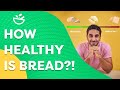 How healthy is bread