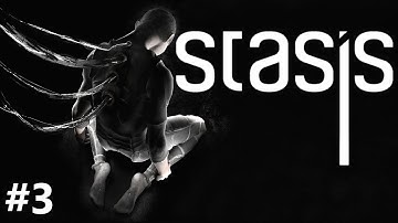 STASIS Gameplay Walkthrough - Part 3 [60FPS]