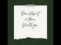 One Step At A Time You Ll Get There Inspirational Addiction Recovery Quotes Sobriety Quotes mp3