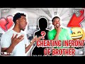 CHEATING ON MY GIRLFRIEND IN FRONT OF MY BROTHER...