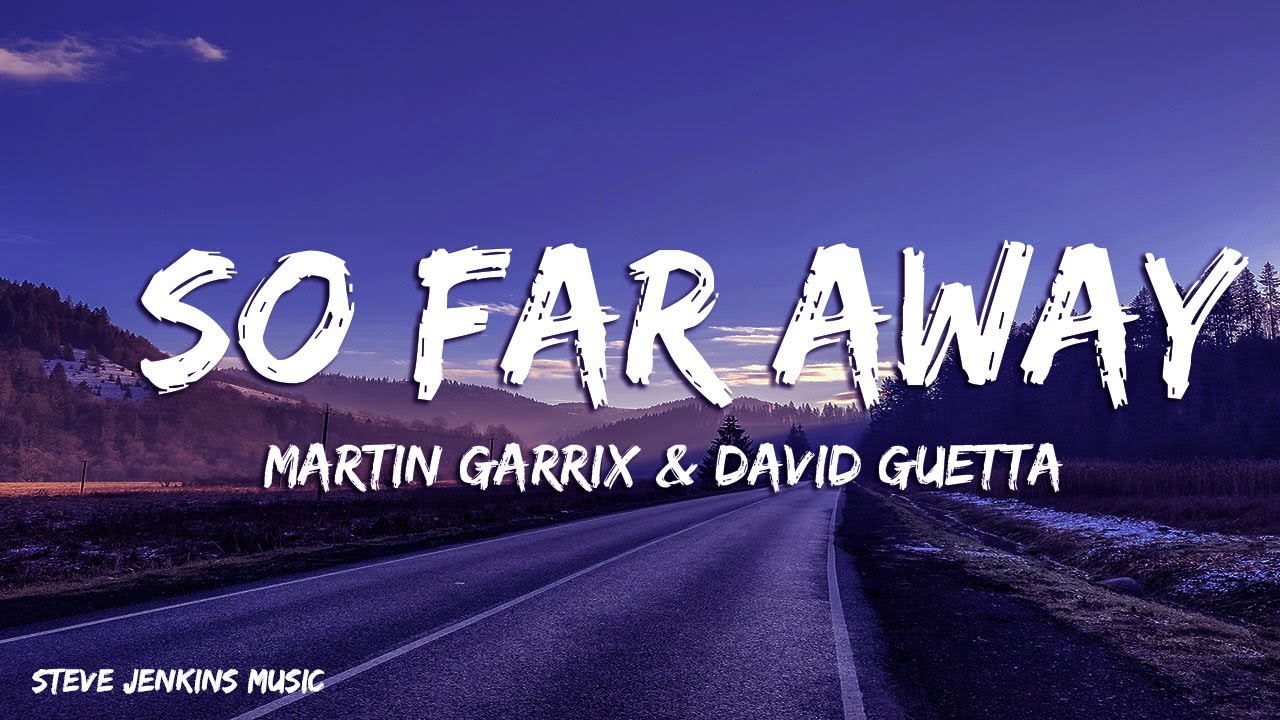 Martin Garrix & David Guetta - So Far Away (Lyrics) - YouTube