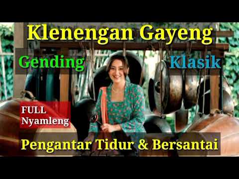 Klenengan Gayeng Gending Klasik Pengantar Tidur \u0026 Bersantai