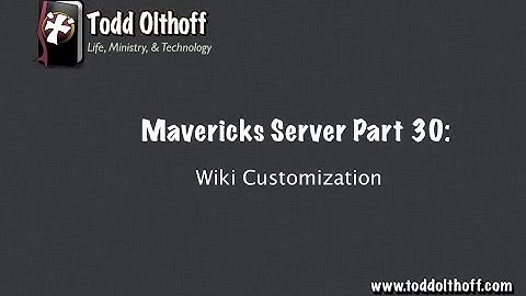Mavericks Server Part 30: Wiki Customization