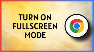 How to Turn On Fullscreen Mode in Google Chrome Browser on your PC | Step by Step