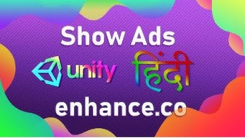 Easiest way to implement ads in Unity: Enhance Hindi tutorial