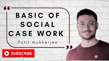 Case work | Social work UGC NET/ JRF - Social case work- Basic concepts | Patit Mukherjee |MSW | BSW
