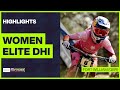 Fort william  women elite dhi highlights  2024 whoop uci mountain bike world cup