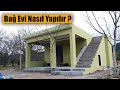 Bağ evi yapımı.Temelden zirveye nasıl yapılır ? Vineyard House Construction...!!!