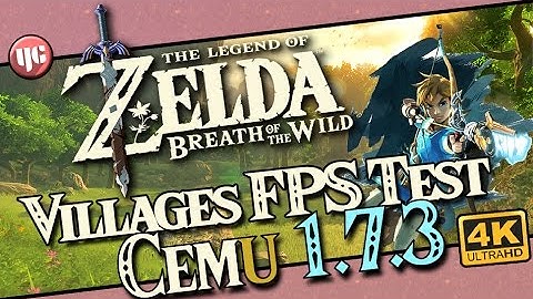 Zelda BoTW Villages FPS Test (4k) [Cemu 1.7.3d]