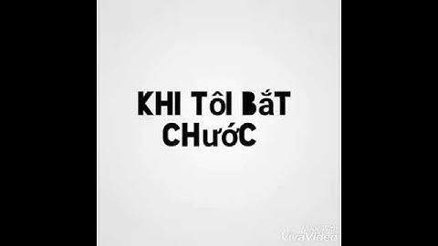 Khi tôi bắt chước intro của jaki