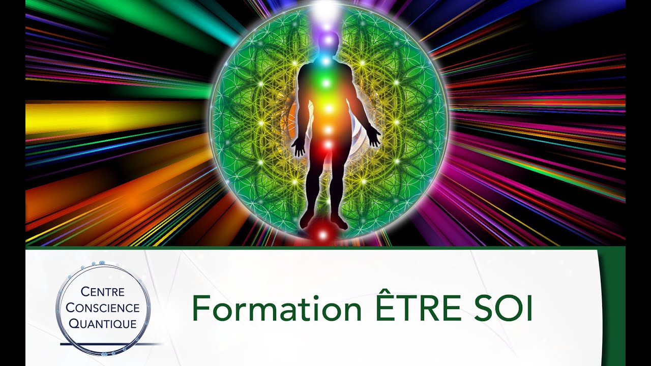 le-centre-conscience-quantique-pr-sente-la-formation-etre-soi-youtube