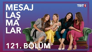 Anneler 121. Bölüm Mesajlaşmalar