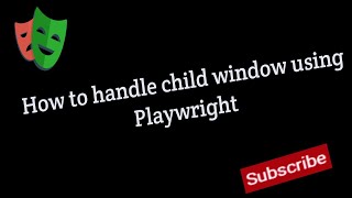 #9 - How to Handle child window in Playwright with Javascript