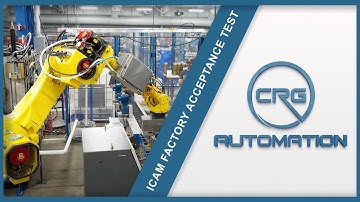CRG Automation | ICAM Factory Acceptance Test