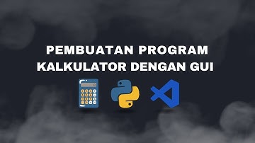 Program Kalkulator Sederhana dengan GUI | Tugas Modul 4