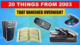 20 Things From 2003 That Vanished Overnight