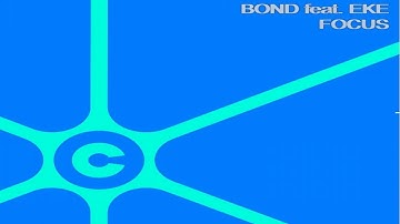 Thumbnail of BOND feat. EKE - Focus(Original Mix)