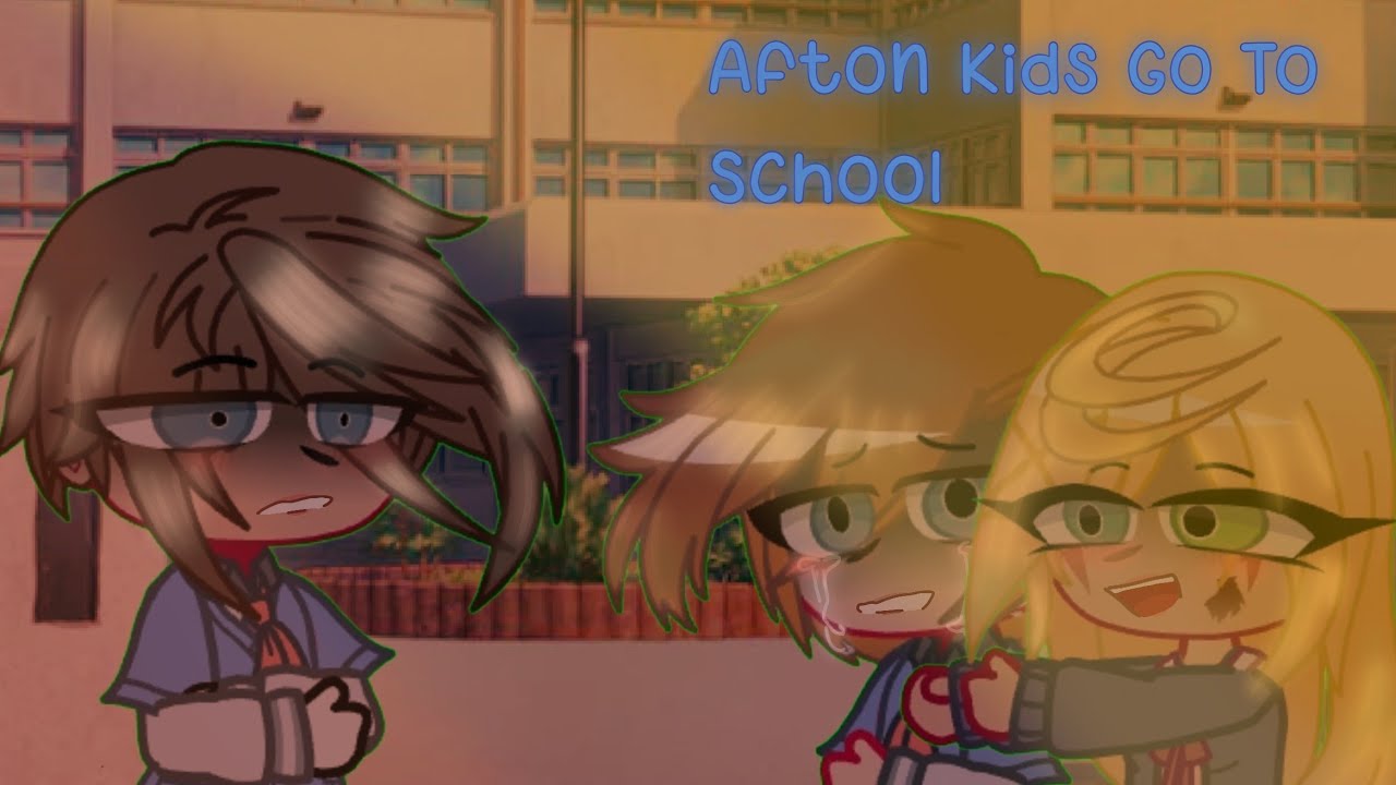 Afton Kids Go to School [] Short [] Part 1 - YouTube