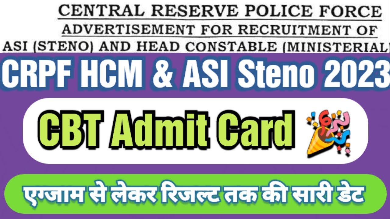 CRPF HCM Admit Card 2023 ! CRPF ASI STENO Admit Card ! CRPF CBT से ...