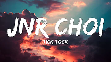 Jnr Choi - TICK TOCK (Lyrics)