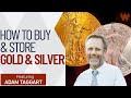 How To Buy And Store Gold & Silver | Adam Taggart