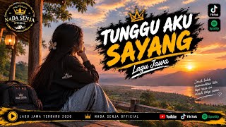 TUNGGU AKU SAYANG | LAGU JAWA TERBARU 2026 | Lagu Jawa Romantis & Bikin Kangen