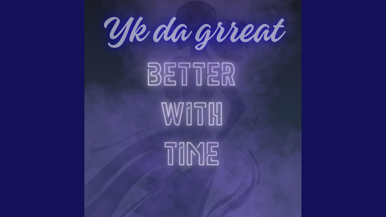 Watch Better with time on YouTube Watch Better with time on YouTube