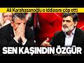 SEN KAŞINDIN ÖZGÜR. O İDDİASINI RESMEN ÇÖP ETTİ. ALİ KARAHASANOĞLU SESLİ MAKALE