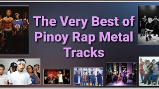 THE VERY BEST OF PINOY RAP METAL TRACKS Various Artists #OPM