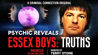 PSYCHIC REVEALS ESSEX BOYS TRUTHS: Who Really Killed TONY TUCKER?
