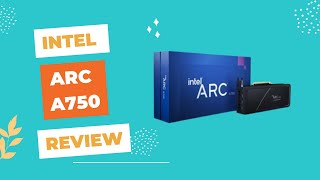 Intel Arc A750: Unleashing the Gaming Beast! | Review