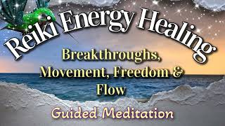 Reiki for Freedom, Flow, & Movement  Cut All Cords to Stuck Energy & Unwanted Situations