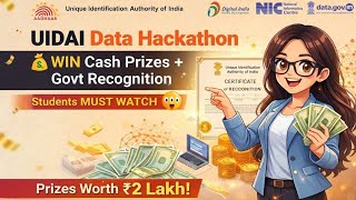 Uidai Data Hackathon Win Cash Prizes Govt Recognition Students Must Watch