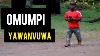 Gwenali Nagaana Olwobumpi Yawanvuwa
