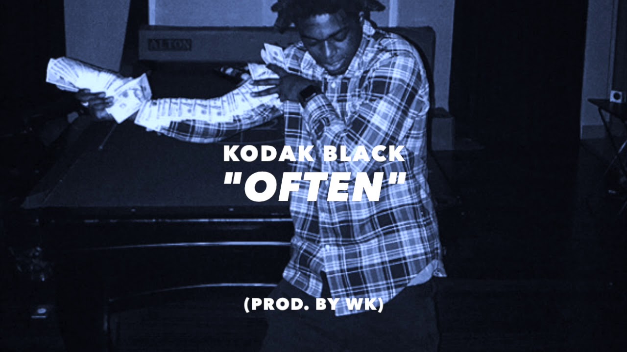 Watch "Often" || Kodak Black Type Beat (prod. by WK) on YouTube Watch "Often" || Kodak Black Type Beat (prod. by WK) on YouTube