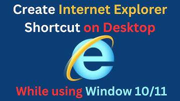 Create Internet Explorer Shortcut on Desktop While using Window 10/11