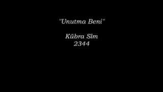 Unutma Beni__Kübra Slm