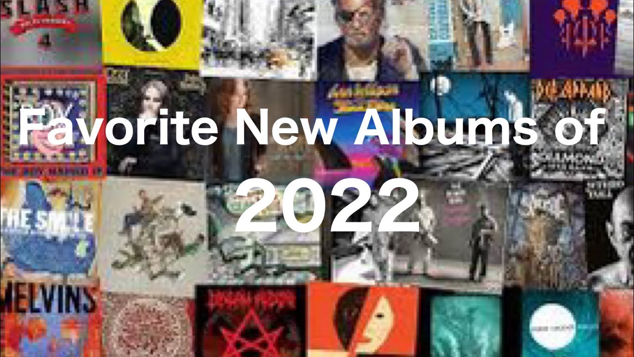 My Favorite New Albums of 2022 YouTube