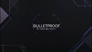 Bulletproof - Uplifting Empowerment Anthem (No Copyright Music for Creators) | Free to Use