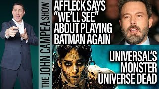 Affleck Batman Future, Universal's Monster universe Dead? - The John Campea Show screenshot 3