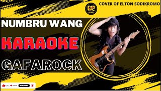 NUMBRU WANG - GAFAROCK || COVER OF ELTON SODIKROMO || KARAOKE