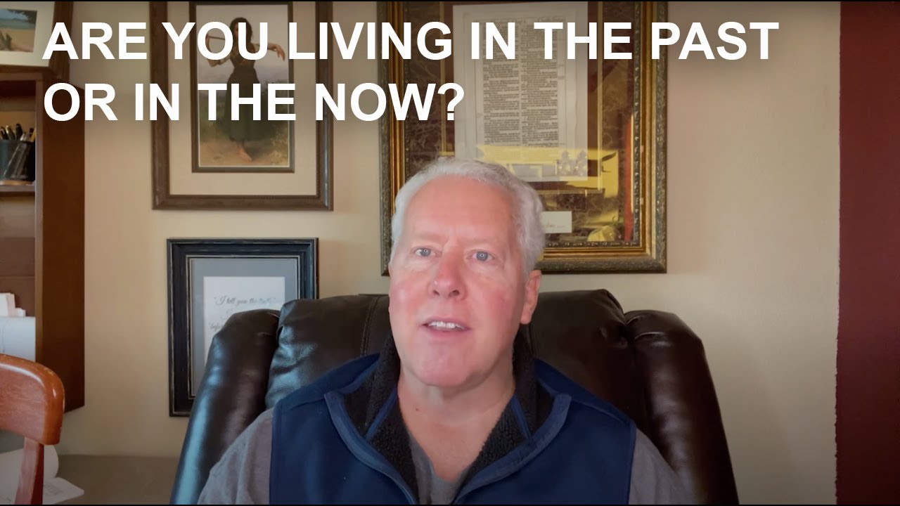 Are you living in the past or in the Now? - YouTube