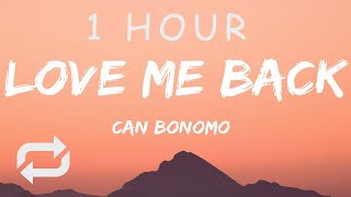 1 Hour Can Bonomo - Love Me Back Lyrics Turkey Eurovision 2012