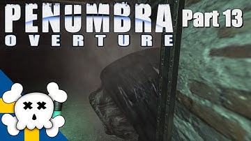 Penumbra: Overture Part 13 - What Is That?!