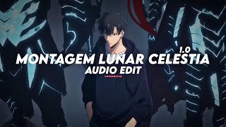 Montagem Lunar Celestia 1.0 (Slowed) - Tokyophile [Edit]