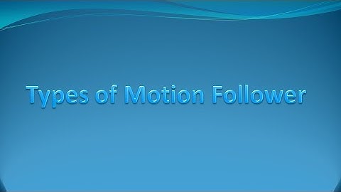 Types of Motion Follower