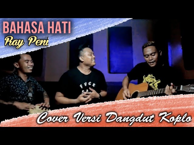 BAHASA HATI - RAY PENI  { VERSI DANGDUT KOPLO } COVER By. Putu Rare Bali  & Awan Rock Bali class=